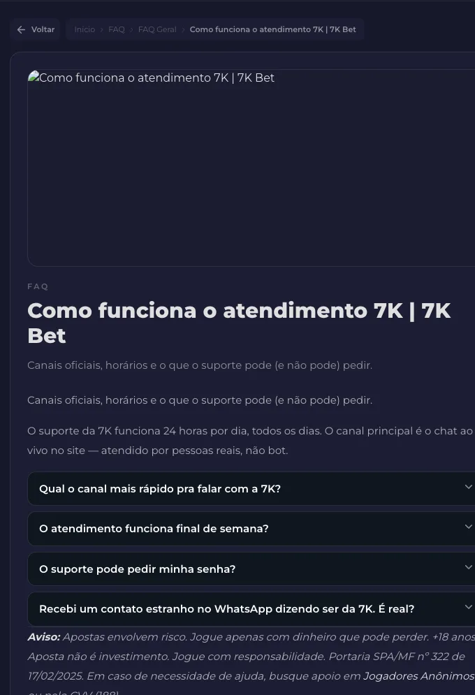 FAQ da 7K sobre atendimento, confirmando chat 24 horas com pessoas reais e uma pergunta sobre contato estranho no WhatsApp